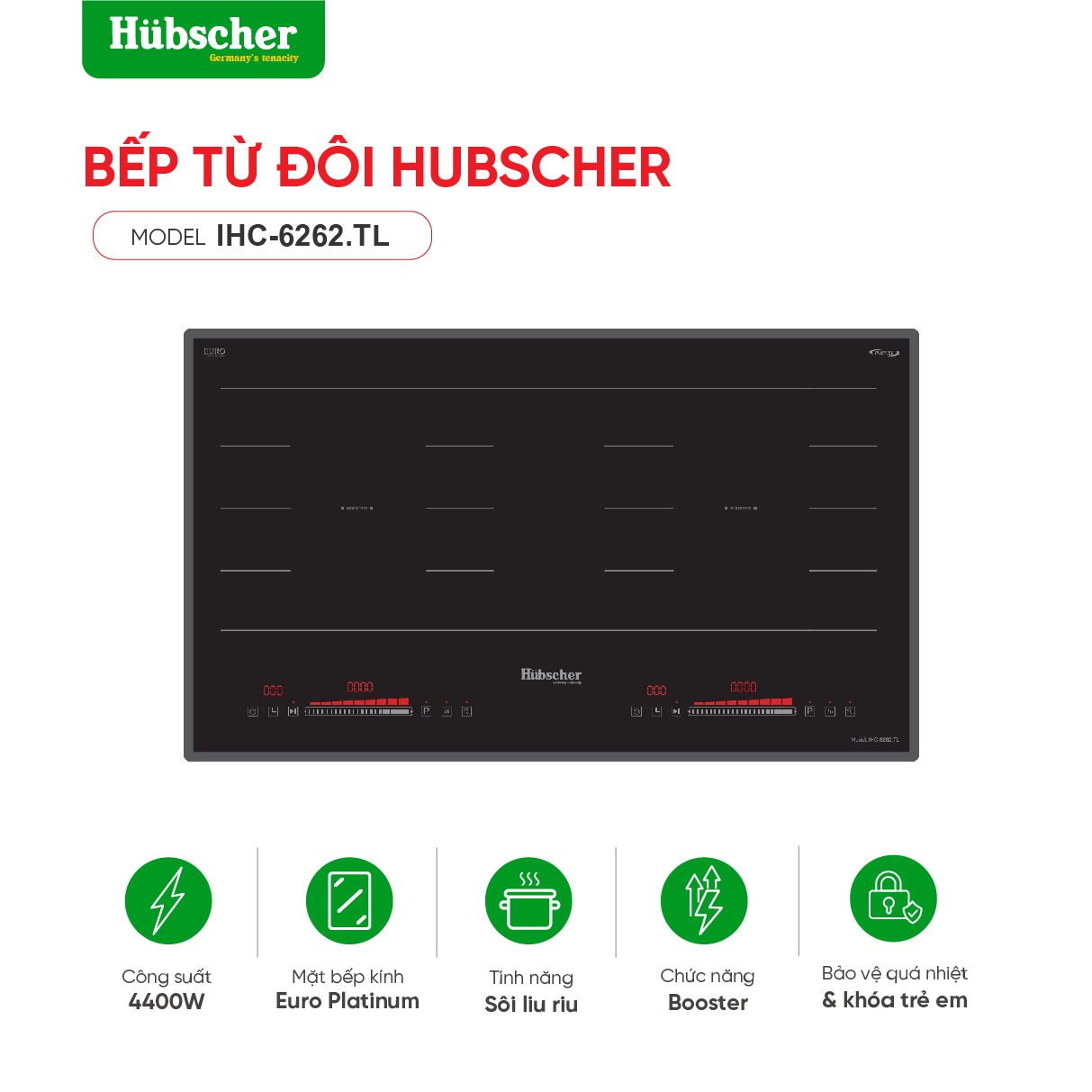 Bếp từ đôi Hubscher model: IHC-6262.TL(2 phiên bản kính)